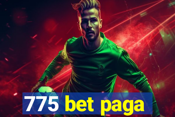 775 bet paga